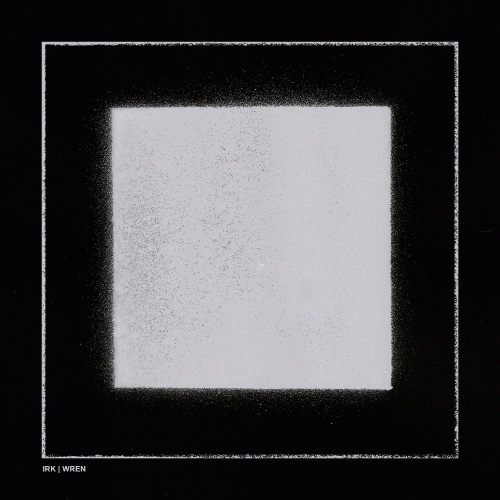 Wren : Irk - Wren Wren : Irk - Wren